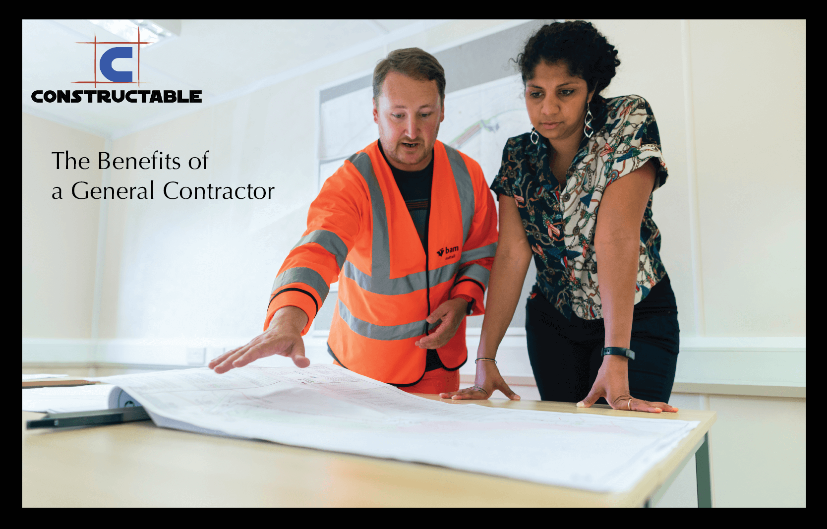 A man in a safety vest and a woman in a patterned blouse discussing over blueprints on a desk, with the logo and text "constructable: the advantages of a general contractor" at the