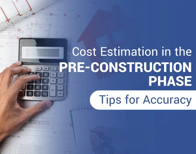 A person using a calculator over blueprints, with text saying "cost estimation in the preconstruction process - tips for accuracy" and an upward arrow graphic symbolizing growth.